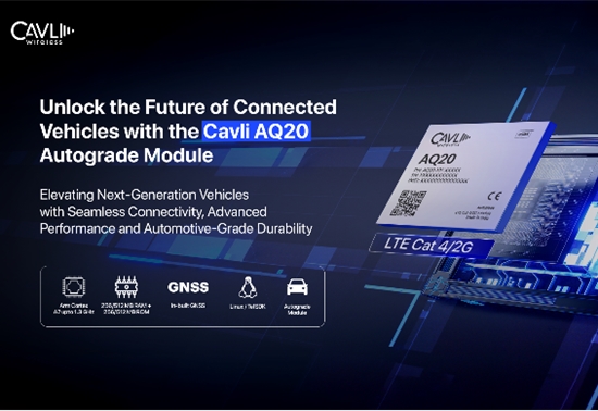 Cavli Wireless推出车规级物联网模块AQ20 专为车联网应用而设计