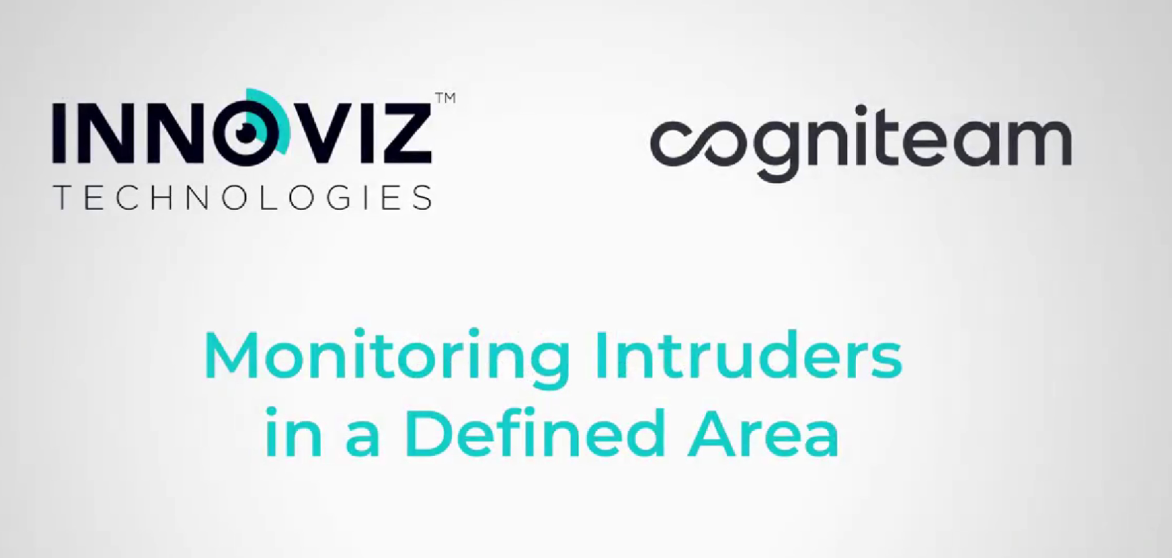 Innoviz和Cogniteam合作 利用InnovizSMART和Cogniteam的分析技术提供先进的安全解决方案