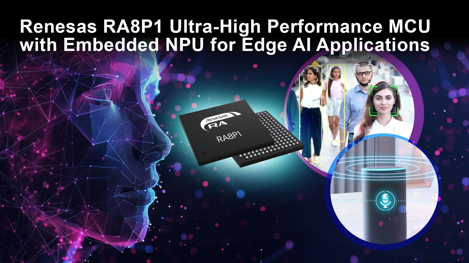 瑞萨电子推出搭载AI加速功能的1 GHz RA8P1器件