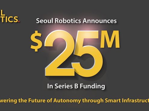 Seoul Robotics获2500万美元B轮融资 推进自动驾驶