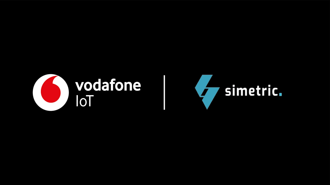 沃达丰物联网与Simetric达成合作，为客户实现全球物联网业务可视化统一管理