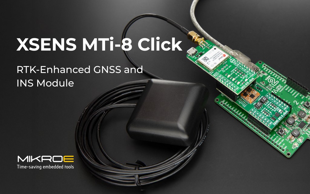 MIKROE推出XSENS MTi-8 Click扩展板 提供RTK增强型GNSS和INS解决方案